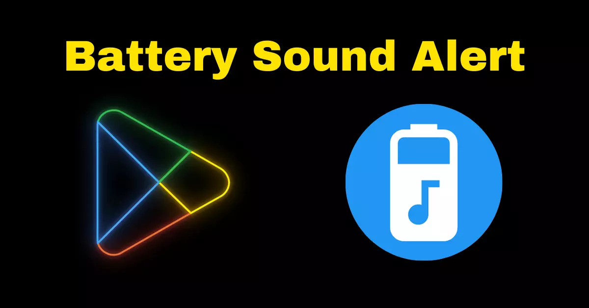 Battery Sound Alert App