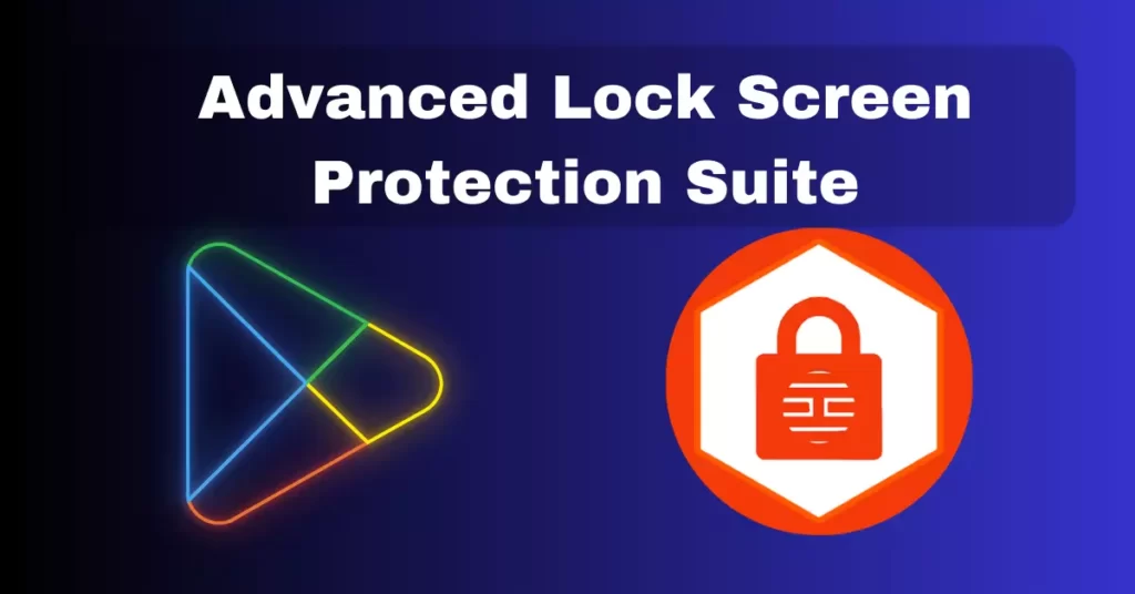 Lock Screen Protector Advanced Lock Screen Protection Suite