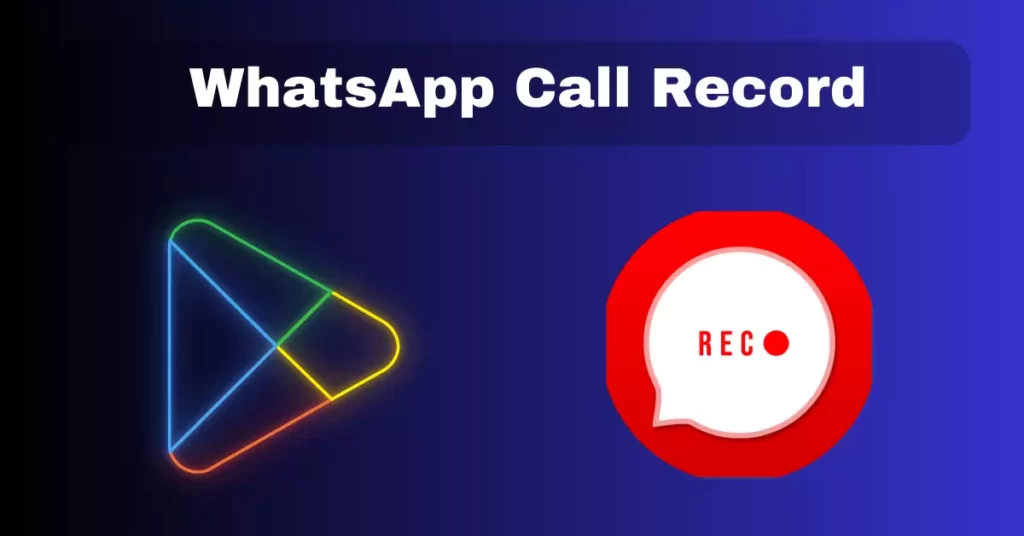 WhatsApp Call Recorder