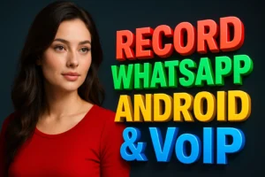 RECORD WhatsApp Call App 2025 – Cube ACR Best Call Recorder for Android & VoIP Calls