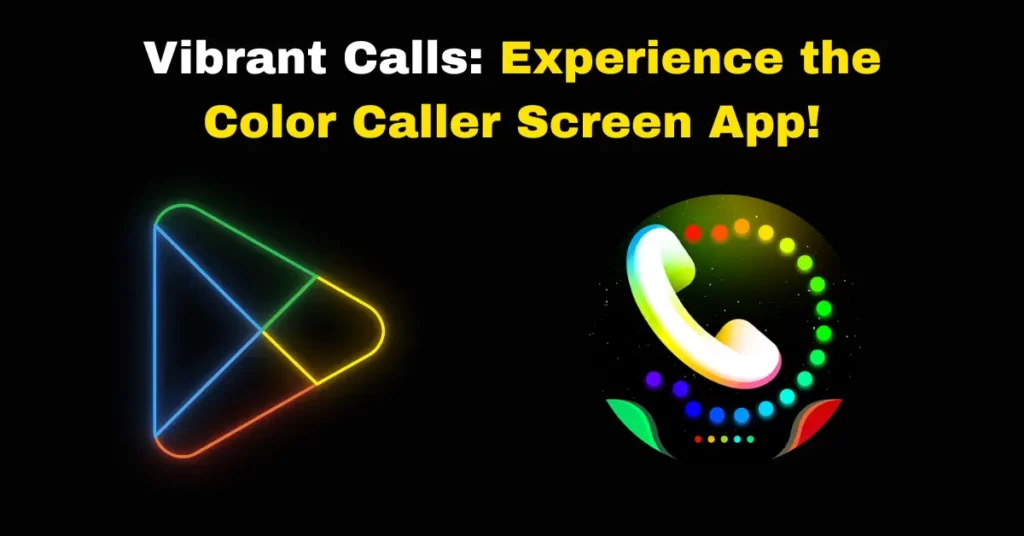 Color Caller Screen & Theme