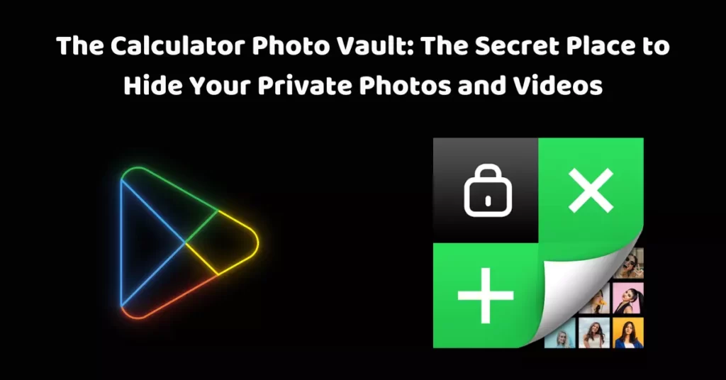 Calculator Vault Hide Your Photos And Videos With Ease » TN Shorts