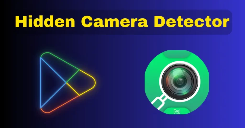 Hidden Camera Detector